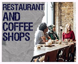 Restaurant and Coffee Shops